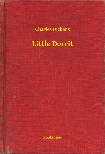 Little Dorrit - Charles Dickens