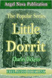 Little Dorrit : [Illustrations and Free Audio Book Link]