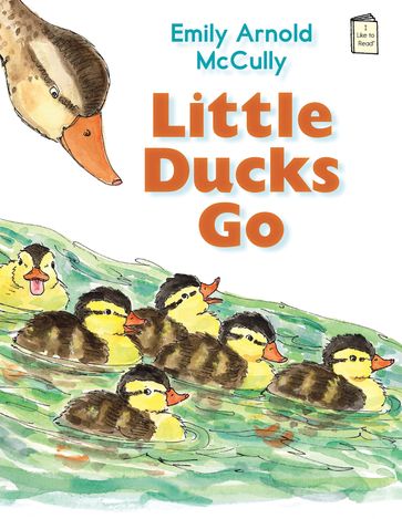 Little Ducks Go - Emily Arnold McCully
