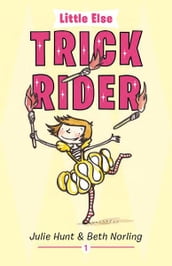 Little Else: Trick Rider