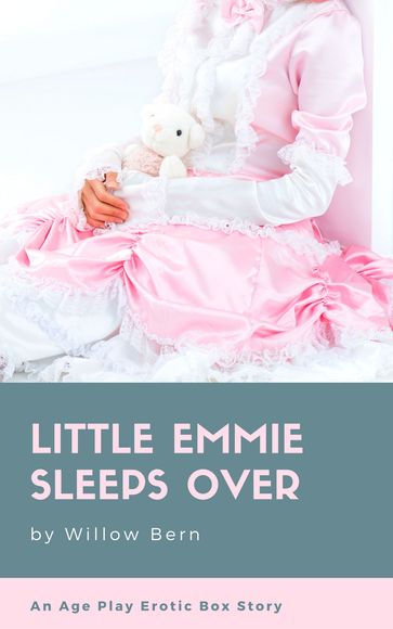 Little Emmie Sleeps Over - Willow Bern