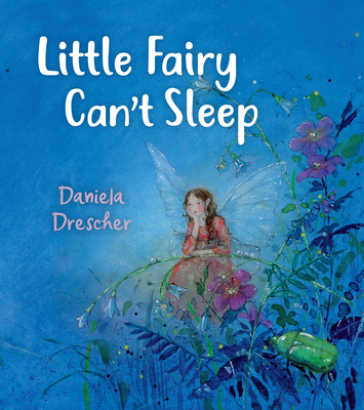 Little Fairy Can't Sleep - Daniela Drescher