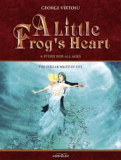 A Little Frog s Heart: The Stellar Waltz of Life