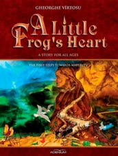 A Little Frog s Heart: The First Steps Towards Maturity