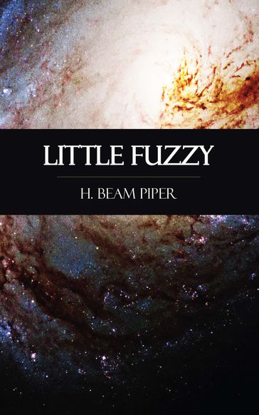 Little Fuzzy - H. Beam Piper