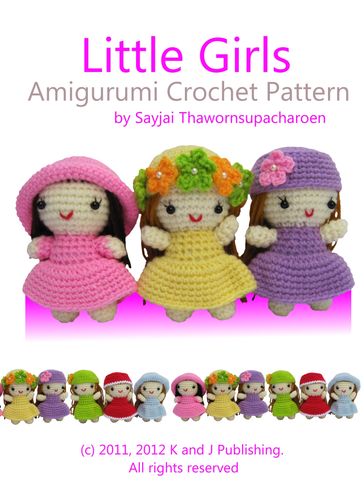 Little Girls Amigurumi Crochet Pattern - Sayjai Thawornsupacharoen