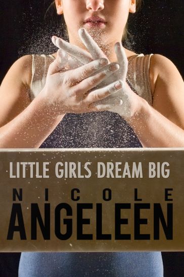 Little Girls Dream Big - Nicole Angeleen