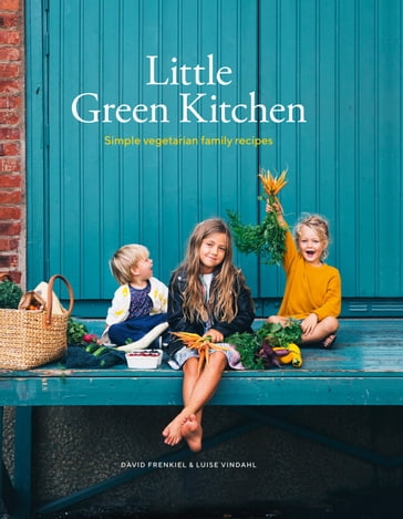 Little Green Kitchen - David Frenkiel - Luise Vindahl