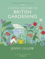 A Little History Of British Gardening