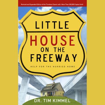 Little House on the Freeway - Tim Kimmel
