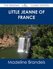 Little Jeanne of France - The Original Classic Edition