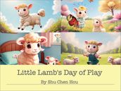 Little Lamb s Day of Play: A Charming Bedtime Picture Book