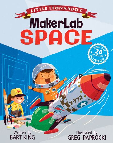 Little Leonardo's MakerLab: Space - Bart King