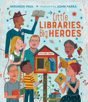 Little Libraries, Big Heroes - Miranda Paul