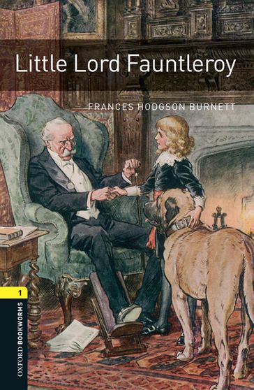 Little Lord Fauntleroy Level 1 Oxford Bookworms Library - Frances Hodgson Burnett