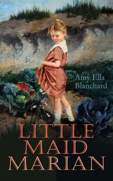 Little Maid Marian - Amy Ella Blanchard