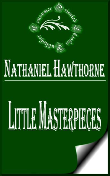 Little Masterpieces - Hawthorne Nathaniel