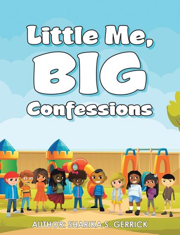 Little Me, Big Confessions - Sharika S. Gerrick