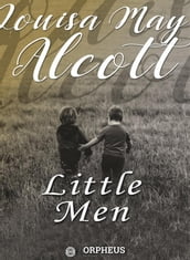 Little Men: Life at Plumfield With Jo s Boys