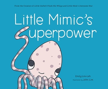 Little Mimic's Superpower - Emily Lim-Leh