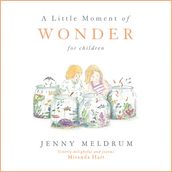 A Little Moment of Wonder for Children