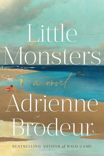 Little Monsters - Adrienne Brodeur