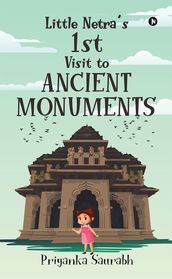 Little Netra s 1st Visit to Ancient Monuments