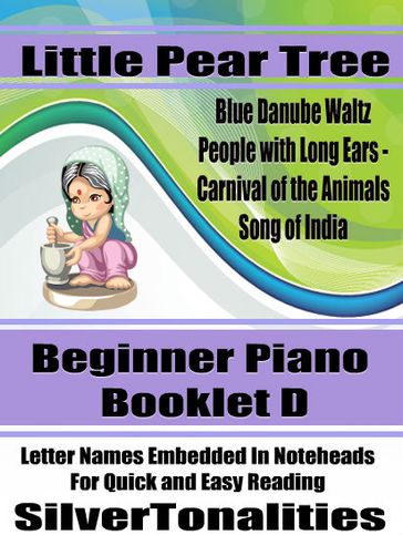Little Pear Tree Beginner Piano Series Booklet D - Camille Saint-Saens - Johann Strauss Junior - Nikolai Rimsky Korsakov