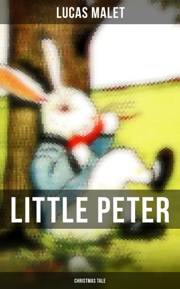 Little Peter (Christmas Tale) - Lucas Malet