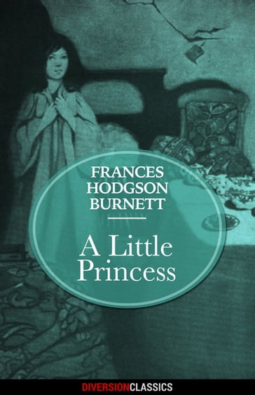 A Little Princess (Diversion Illustrated Classics) - Frances Hodgson Burnett