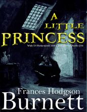 A Little Princess: With 13 Illustrations and a Free Online Audio File.