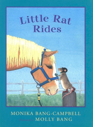 Little Rat Rides - Monika Bang-Campbell