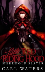 Little Red Riding Hood: Werewolf Slayer