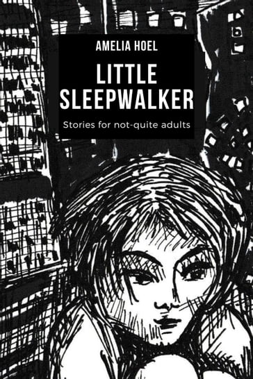 Little Sleepwalker - Amelia Hoel