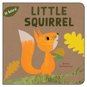 Little Squirrel - Britta Teckentrup