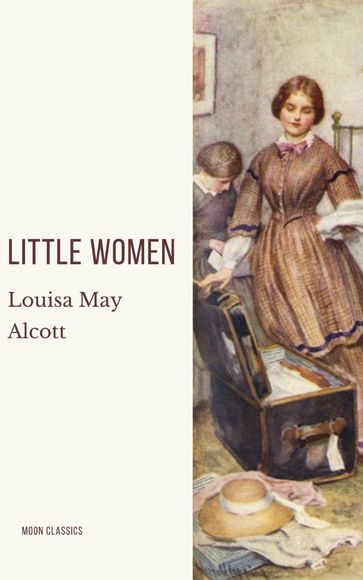 Little Women - Louisa May Alcott - Moon Classics