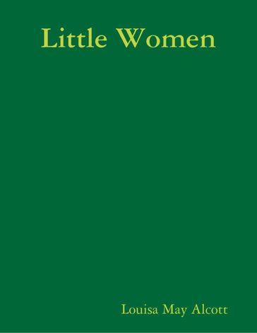 Little Women - Louisa May Alcott