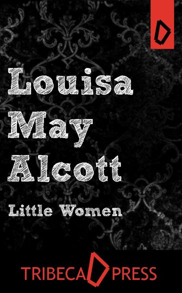 Little Women - Louisa May Alcott