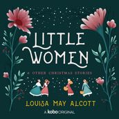 Little Women and Other Christmas Stories