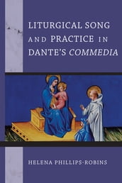 Liturgical Song and Practice in Dante s Commedia