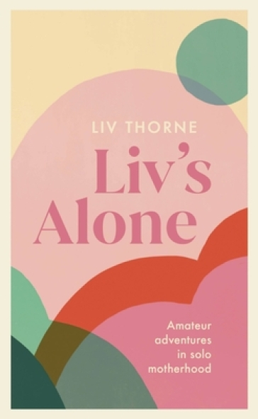 Liv's Alone - Liv Thorne