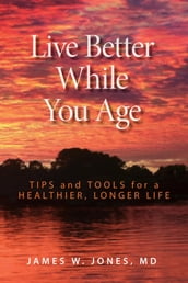 Live Better While You Age