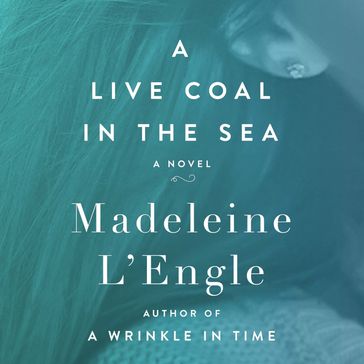 Live Coal in the Sea, A - Madeleine L