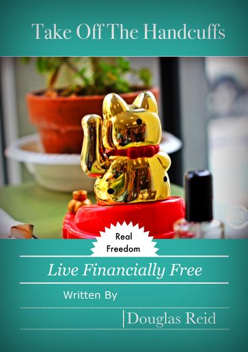 Live Financially Free - Douglas Reid