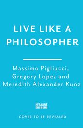 Live Like A Philosopher