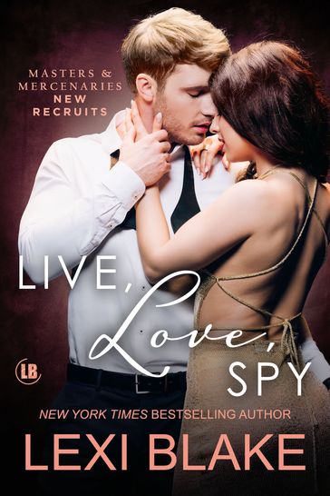 Live, Love, Spy - Lexi Blake