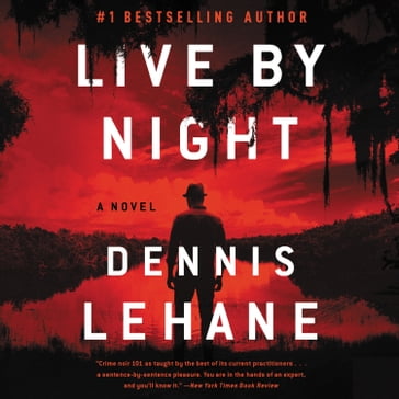Live by Night - Dennis Lehane