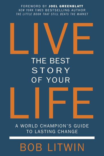 Live the Best Story of Your Life - Bob Litwin
