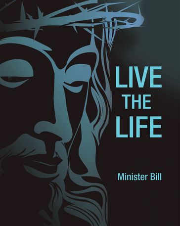 Live the Life - Minister Bill