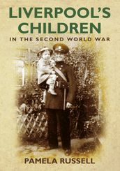 Liverpool s Children in the Second World War